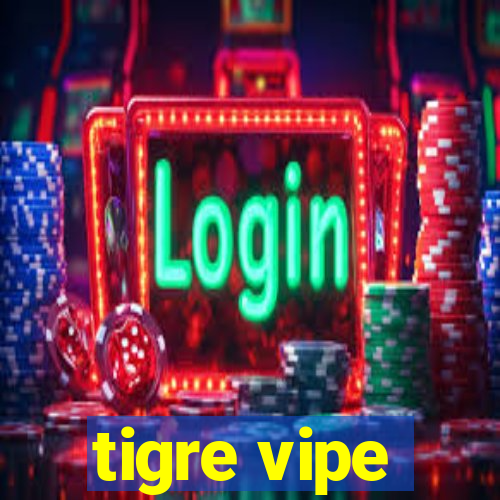 tigre vipe